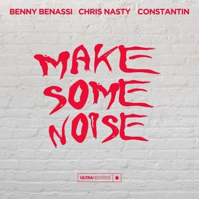 Chris NastyBenny Benassi Make Some Noise