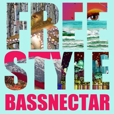 Freestyle 专辑 Bassnectar