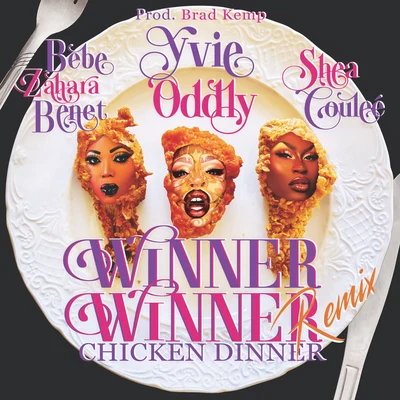 Winner Winner (feat. Bebe Zahara Benet & Shea Couleé) (Chicken Dinner Remix) (Remix) 專輯 Neurotika Killz/Yvie Oddly