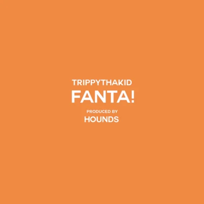 FANTA! 专辑 TrippyThaKid/Crosby/Lentra/[email protected]