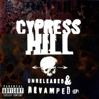 Unreleased & Revamped 專輯 Cypress Hill