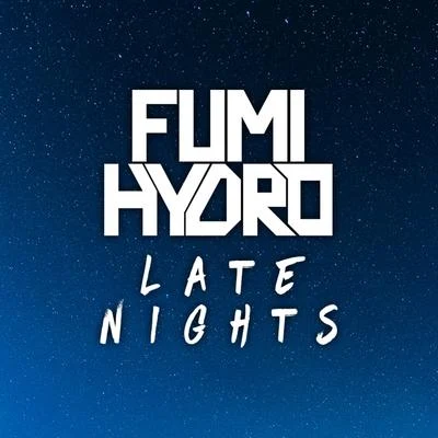 Late Nights 专辑 Hydro