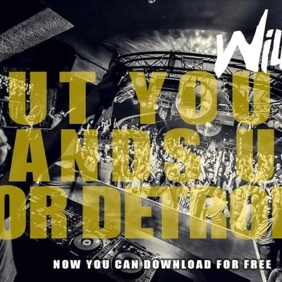 WillcoxMALVØ Put Your Hands Up 4 Detroit (Willcox Remix)