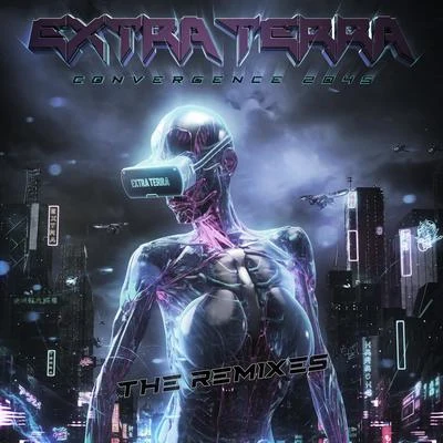 Convergence 2045 - The Remixes 專輯 Extra Terra/Urbanstep