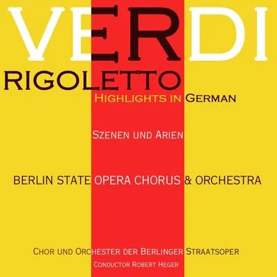 Verdi: Rigoletto Highlights 專輯 Robert Heger