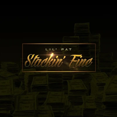 Stackin&#x27; Fine 专辑 Pato Alvarado/Lil Pat