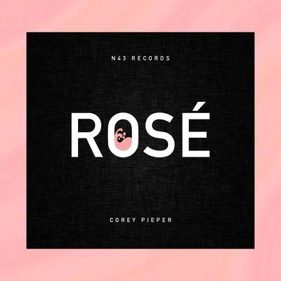 Rosé 專輯 JR Castro/Corey Pieper