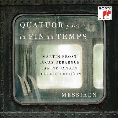 Martin FröstTorleif ThedeenJanine JansenLucas Debargue Messiaen: Quatuor pour la fin du temps (Quartet for the End of Time)