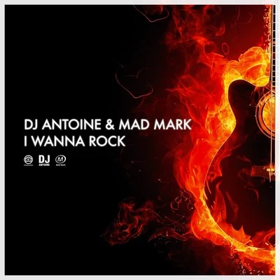 I Wanna Rock 專輯 DJ Antoine