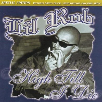 High Till I Die Special Edition 專輯 Lil Rob