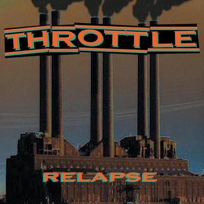 Relapse 專輯 Throttle