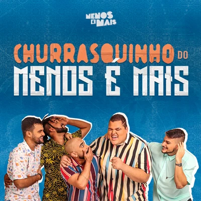 Churrasquinho Menos É Mais (Ao Vivo) 專輯 Di Propósito/MC Rogerinho