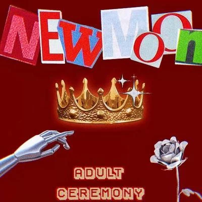 ADULT CEREMONY 專輯 Newmoon