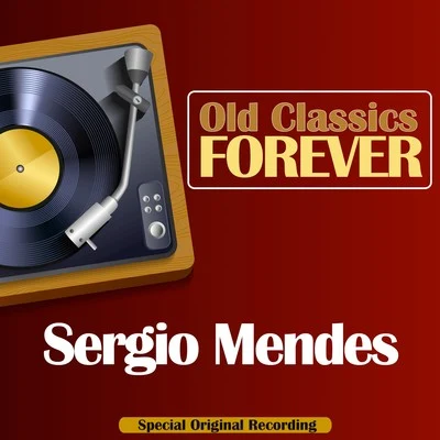 Old Classics Forever (Special Original Recording) 專輯 Sergio Mendes/Antônio Carlos Jobim