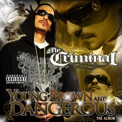 Young Brown And Dangerous 專輯 Angel Rodriguez/Mr. Criminal/Lil Cuete/Fingazz/Quintino & Blasterjaxx