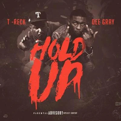 Hold Up (feat. Dee Gray) 專輯 Creative/T-Reck/Digital Impulse/Frascky/Adultered Frequency