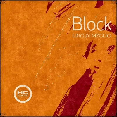 Block 專輯 Lino Di Meglio/Luca Lento/Eddy Malano/Double Vision IT/Mediahora