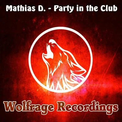 Party In The Club 專輯 Mathias D./Marc Franco & That Bass