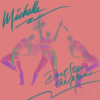 Don't Stop The Music 專輯 Michelle/The Districts/Donna Missal/Charlie Hickey/Remo Drive