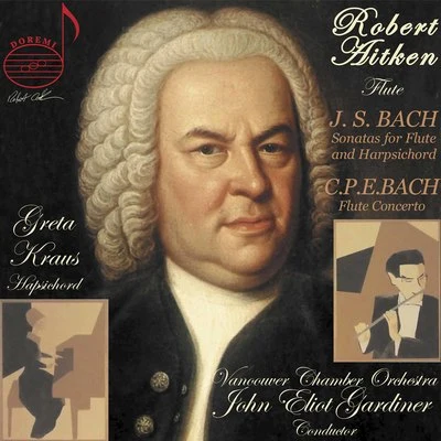 J.S. Bach: Flute Sonatas - C.P.E. Bach: Flute Concerto 专辑 Jurgen Ruck/Carin Levine/Robert Aitken/Jos Zwaanenburg/Matthias Kaul