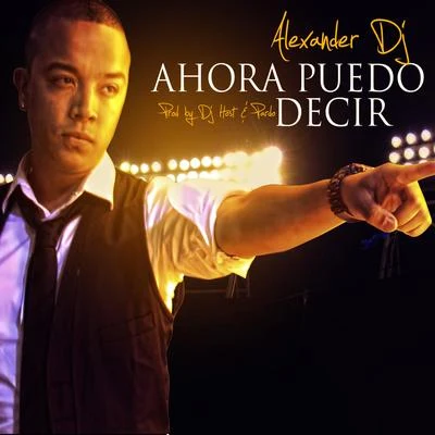 Ahora Puedo Decir 專輯 Dbwoy/Alexander Dj