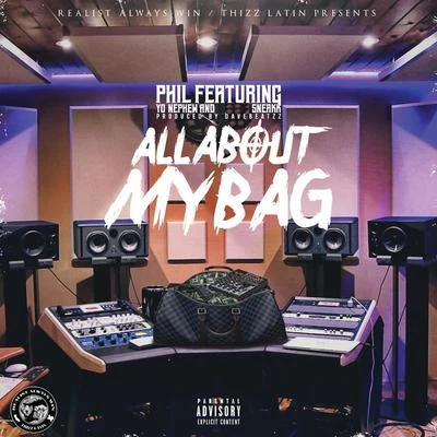 All About My Bag (feat. Yo Nephew & Sneakk) 專輯 DJ K/Steevy/Will B/Phil/Quintino & Blasterjaxx