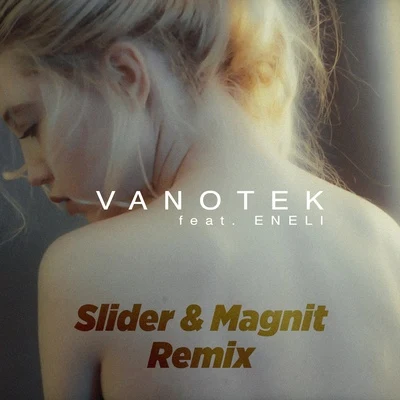 Tell Me Who (Slider & Magnit Remix) 专辑 Vanotek/Andre Rizo