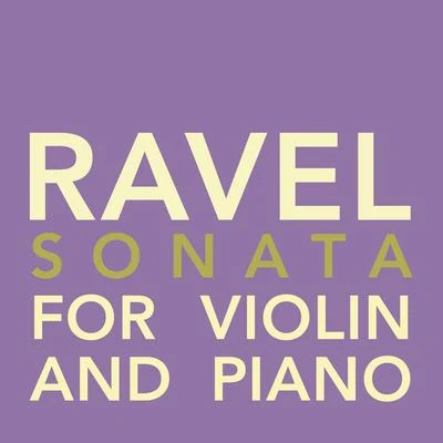 Ravel - Sonata for Violin and Piano 专辑 Milana Chernyavska