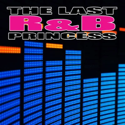 The Last R&B Princess 專輯 Sunnyside Dreams/Aaliyah/Avo/T baby/Renee Mystic