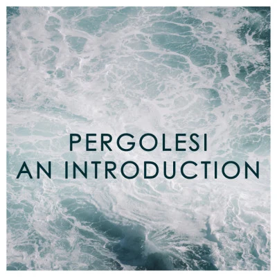 Janine AndradeGiovanni Battista PergolesiJan Panenka Pergolesi: An Introduction