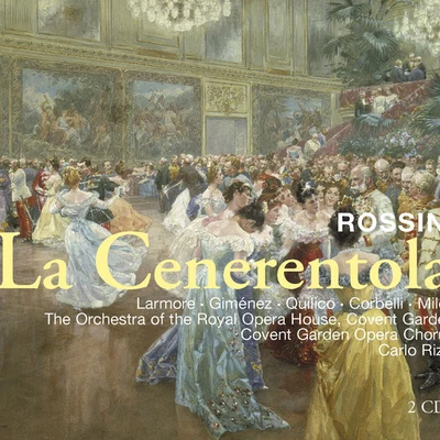 Orchestra of the Royal Opera House, Covent Garden Rossini : La Cenerentola