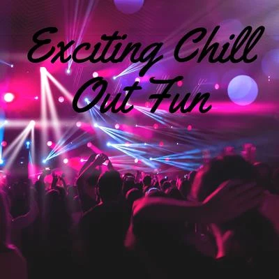 Exciting Chill Out Fun – Summer Hits, Party Music, Deep Chillout Trance, Cocktail Lounge Chill 專輯 Julia Ray/Best Of Hits