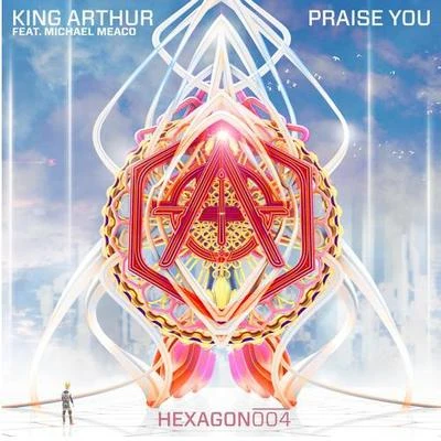 King Arthur Praise You (Original Mix)