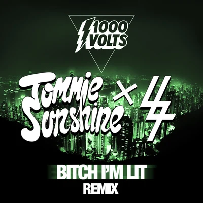 ***** Im Lit - Tommie Sunshine & SLATIN Remix 專輯 1000volts