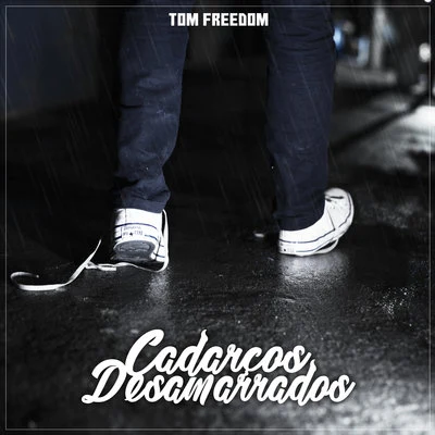 Cadarços Desamarrados 專輯 Tom Freedom/Dimzy