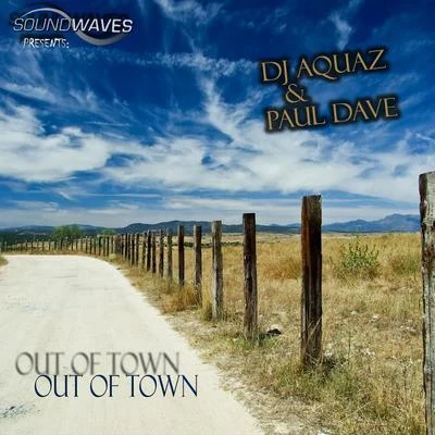 Out Of Town 专辑 Paul Dave/Nightfall/Sam G/Starship/Samuraj