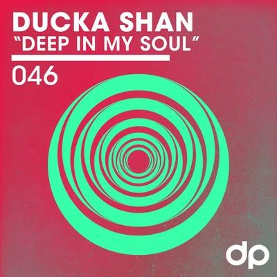 Deep In My Soul 专辑 Deerock/Ducka Shan/Wyle