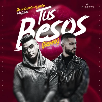 Tus Besos (Remix) 专辑 Maluma