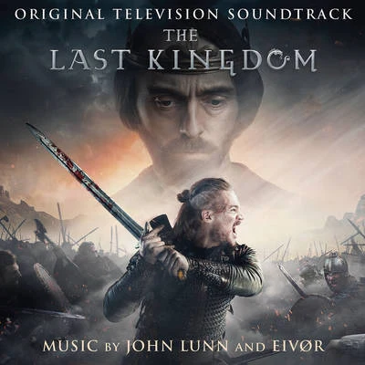 The Last Kingdom (Original Television Soundtrack) 專輯 Worakls/Eivør