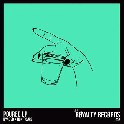 Poured Up 专辑 JaySounds/Bynded