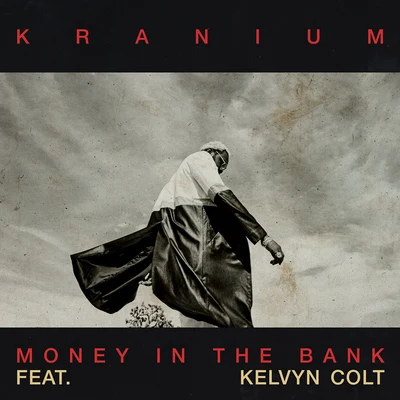 Money In The Bank (feat. Kelvyn Colt) 專輯 Kranium