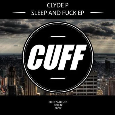 Sleep and **** - EP 專輯 Clyde P