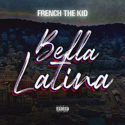 Bella latina 专辑 French The Kid