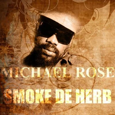 Smoke De Herb 专辑 Michael Rose/Cultural Warriors