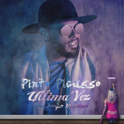 Ultima Vez 專輯 Pinto Picasso