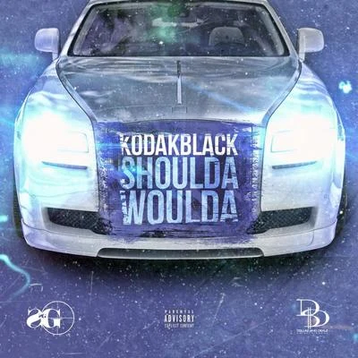 Shoulda Woulda - Single 專輯 Kodak Black