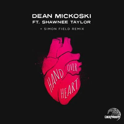 Hand Over Heart (feat. Shawnee Taylor) 專輯 Dean Mickoski/Simon Field