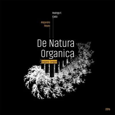 Rodrigo F. Cádiz: De Natura Organica 專輯 DJ Gal Malka/Alejandro Reyes