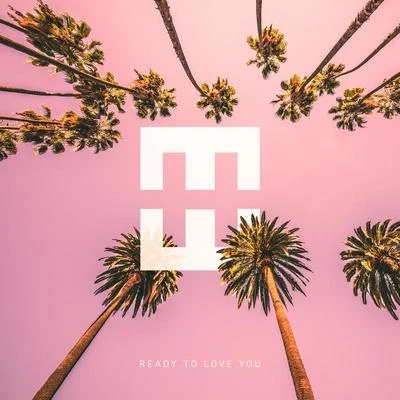 Ready To Love You 專輯 Hedegaard/X-Even