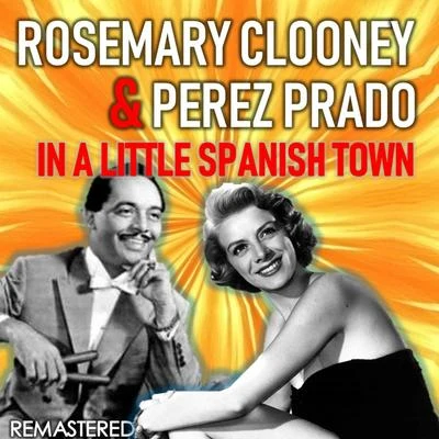 In a Little Spanish Town (Remastered) 專輯 Rosemary Clooney/Various Artists/Don Gibson/Johnny Horton/Bob Luman